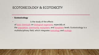 Ecotoxicology Ecotoxicity PPT