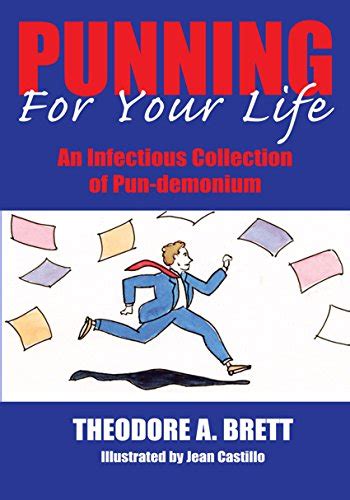 Punning for Your Life: An Infectious Collection of Pun-Demonium - Kindle edition by Brett ...