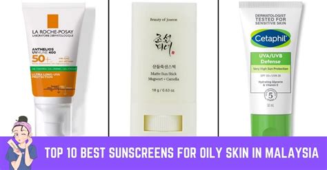 Top 10 Best Sunscreens For Oily Skin In Malaysia 2024 No More Shine