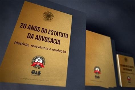 Oab Rs Estatuto Da Advocacia E Da Oab Completa Anos No Dia De Julho