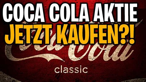 Coca Cola Aktie Jetzt Kaufen Coca Cola Aktienanalyse YouTube