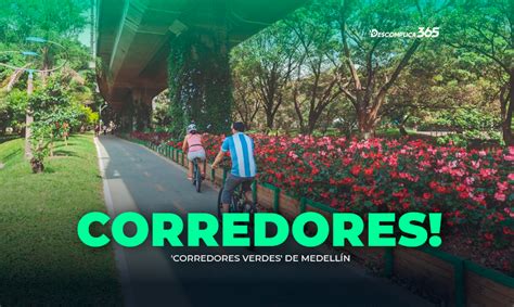 Corredores Verdes De Medellín Descomplica 365