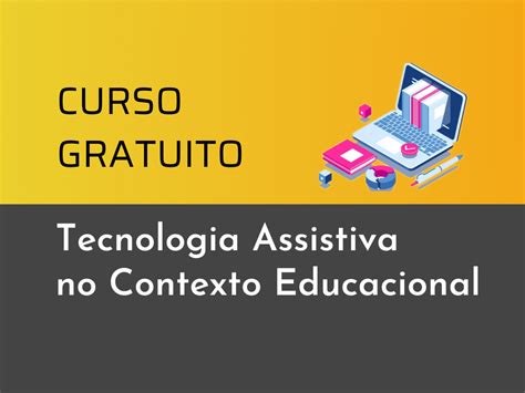 Nova Turma Do Curso Tecnologia Assistiva No Contexto Educacional