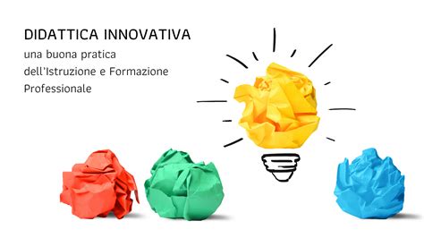 Didattica Innovativa Nellistruzione E Formazione Professionale