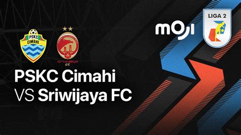 Full Match PSKC Cimahi Vs Sriwijaya FC Liga 2 2022 23 Vidio