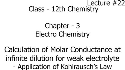 Calculation Of Molar Conductance At Infinite Dilution For Weak