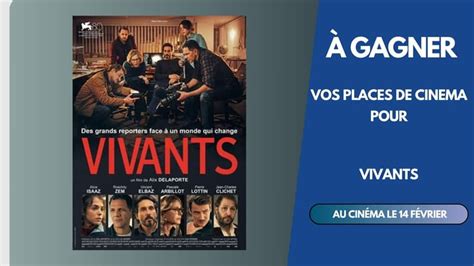 Gagner Vos Places De Cin Ma Pour Le Film Vivants