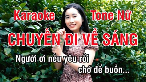 Chuyến Đi Về Sáng Karaoke Nhạc Sống Hay Tone Nữ Son Thứ Karaoke Lê