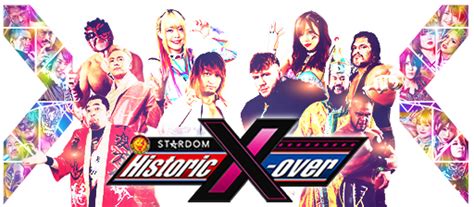 【新日本プロレス・スターダム】合同興行 Historic X Overがついに本日開催！ ひーじゃープロレスブログ