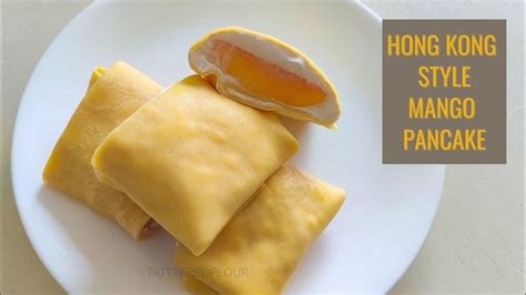 Hong Kong Style Mango Pancake 芒果班戟 Youtube