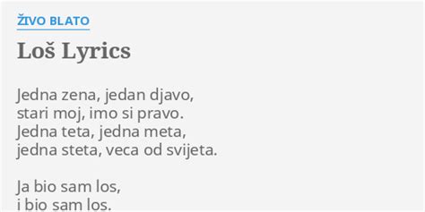 LOŠ LYRICS by ŽIVO BLATO Jedna zena jedan djavo