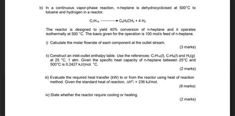 Solved B In A Continuous Vapor Phase Reaction N Heptane Is