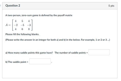 Solved A Two Person Zero Sum Game Is Defined By The Payoff Chegg