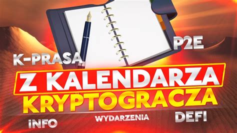 Z Kalendarza Krypto Gracza cz 52 cotygodniowy przegląd wydarzeń w