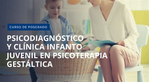 Cp Psicodiagnóstico Y Clínica Infanto Juvenil En Psicoterapia