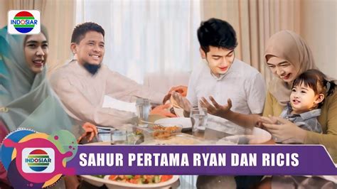 Sahur Pertama Ricis Dan Ryan Warganet Dihebohkan Dengan Momen