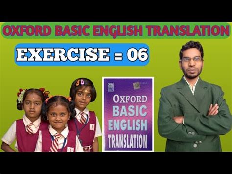 OXFORD BASIC ENGLISH TRANSLATION EXERCISE 06 BY KUNDAN SIR