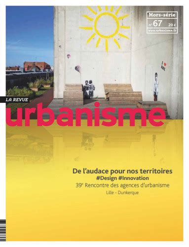 Urbanisme Nouveau hors série de la revue urbanisme consacré au design