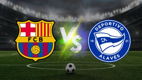 Barcelona vs Alavés Pronóstico cuotas y apuesta HOY LaLiga