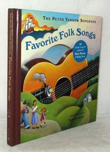 The Peter Yarrow Songbook Favorite Folk Songs (Includes CD) by Yarrow, Peter: Hardback (2008 ...