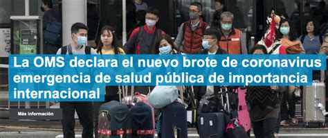 La OMS Declara El Nuevo Brote De Coronavirus Emergencia De Salud