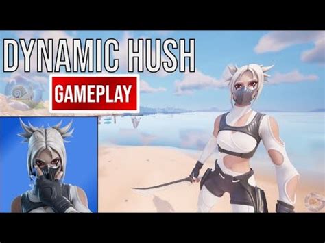 New Dynamic Hush Skin Gameplay Fortnite Battle Royale Youtube