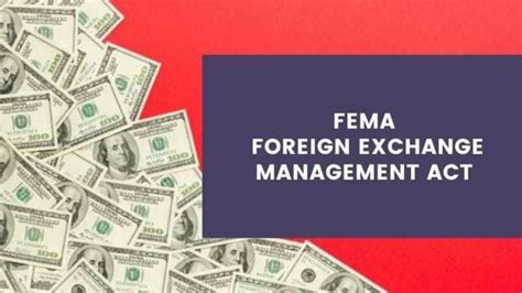 Fema Foreign Exchange Management Act A Complete Guide