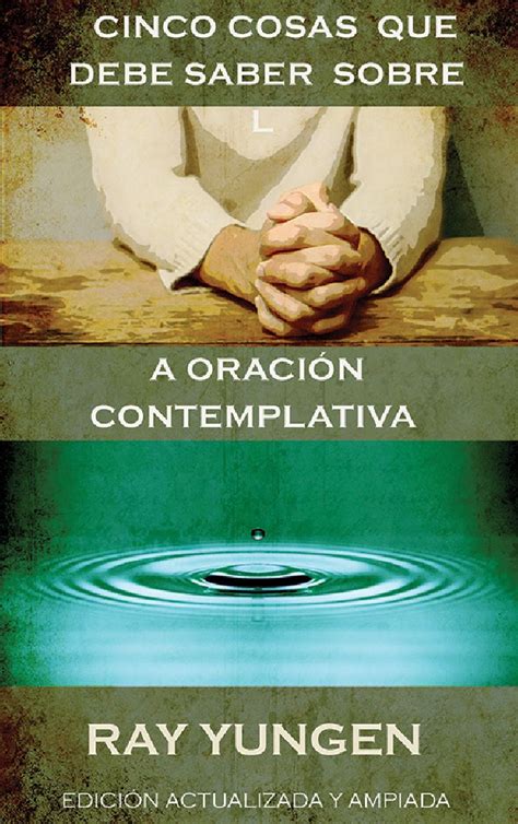 Cinco Cosas Que Debe Saber Sobre La Oración Contemplativa