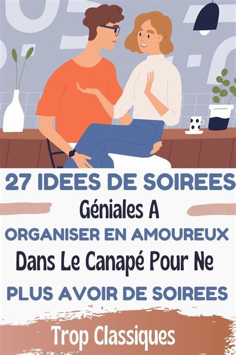 27 Idées de Soirées Géniales En Amoureux Dans Le Canapé Idée soirée