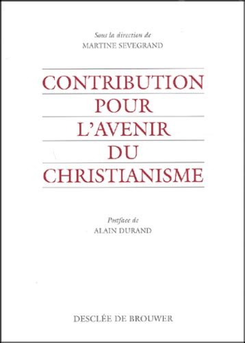 Contribution Pour L Avenir Du Christianisme De Alain Durand Livre