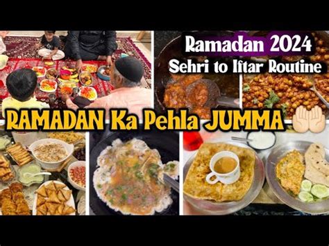 Ramadan Ramadan Ka Pehla Jumma Mubarak Sehri To Iftar Routine