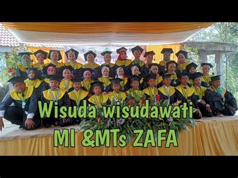 Wisuda Wisudawati MI MTs ZAFA YouTube