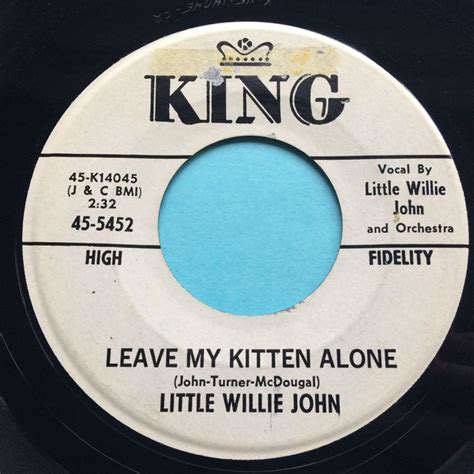 Little Willie John - Leave my kitten alone - King promo - Ex- (stkr