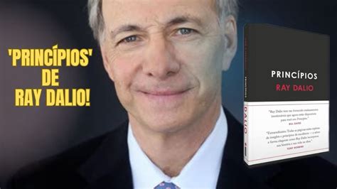 Transforme Sua Vida Com As Lições De Princípios De Ray Dalio Youtube