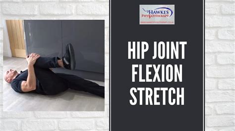 Hip joint flexion stretch - Hawkes Physiotherapy