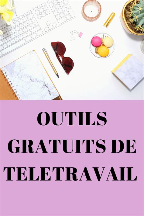 Outils Gratuits Pour Un TÉlÉtravail Efficace