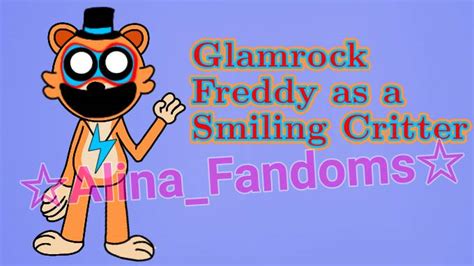 Glamrock Freddy As A Smiling Critter By Alinafazbear1293 On Deviantart