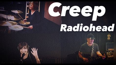 Creep Radiohead （cover） Youtube