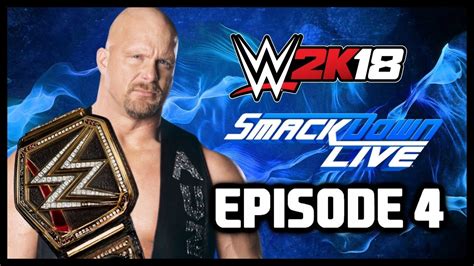 Wwe 2k18 Universe Mode Smackdown Live Episode 4 Youtube