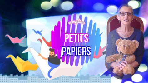 PETITS PAPIERS comptine Jacques André YouTube