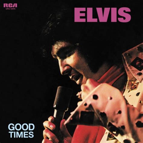 Elvis Presley - Good Times | Upcoming Vinyl (November 15, 2019)