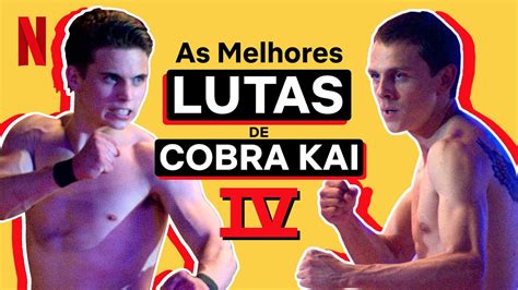 Melhores Lutas De Cobra Kai Temporada 4 Netflix Brasil YouTube