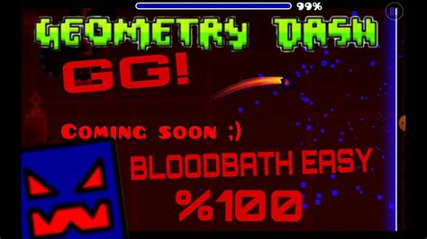 Bloodbath Easy 100 Geometry Dash Youtube