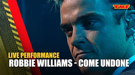 Robbie Williams Come Undone Live At Tmf Awards The Music