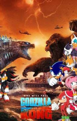 SONIC Y SUS AMIGOS ANIME EN GODZILLA VS KONG Capitulo 2 De Ida Al