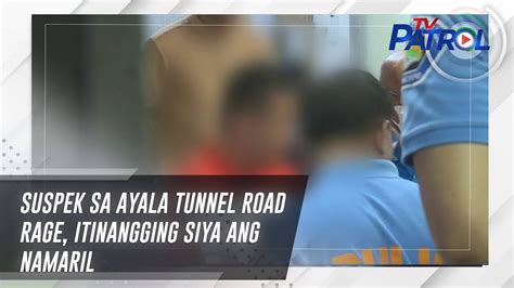 Suspek Sa Ayala Tunnel Road Rage Itinangging Siya Ang Namaril YouTube