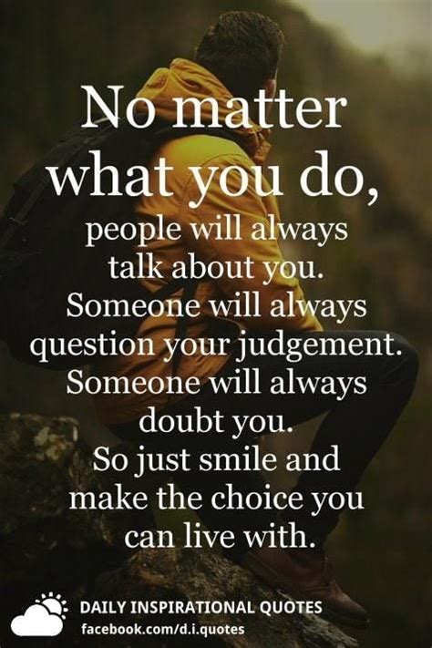 No Matter What You Do People Will Always Talk About You Someone Will