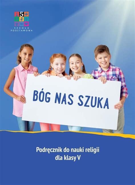 Podr Cznik Szkolny B G Nas Szuka Podr Cznik Do Nauki Religii Dla Klasy