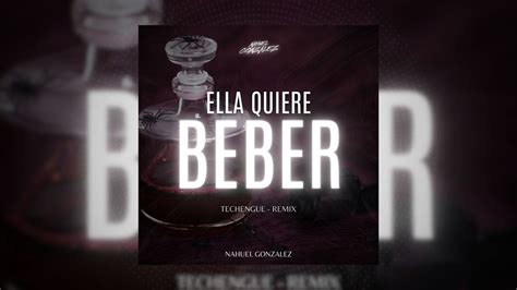 Ella Quiere Beber Techengue Anuel Aa Dj Nahuel Gonzalez Youtube