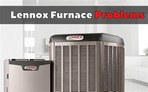 Lennox Furnace Problems - HVAC BOSS